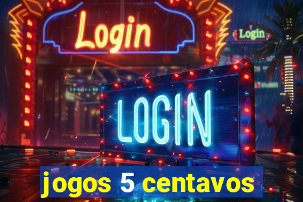 jogos 5 centavos